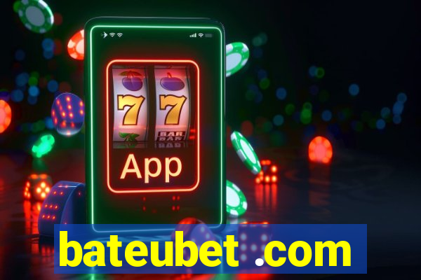 bateubet .com